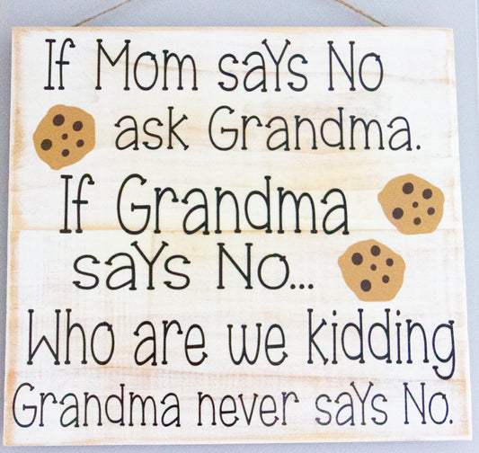 Grandma never says No